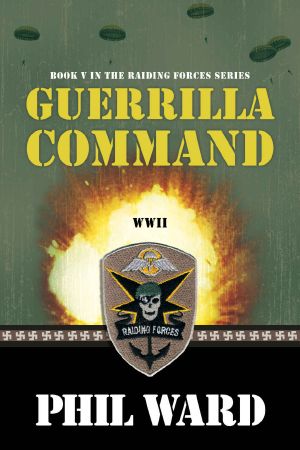 [Raiding Forces 05] • Guerrilla Command (Raiding Forces Book 5)